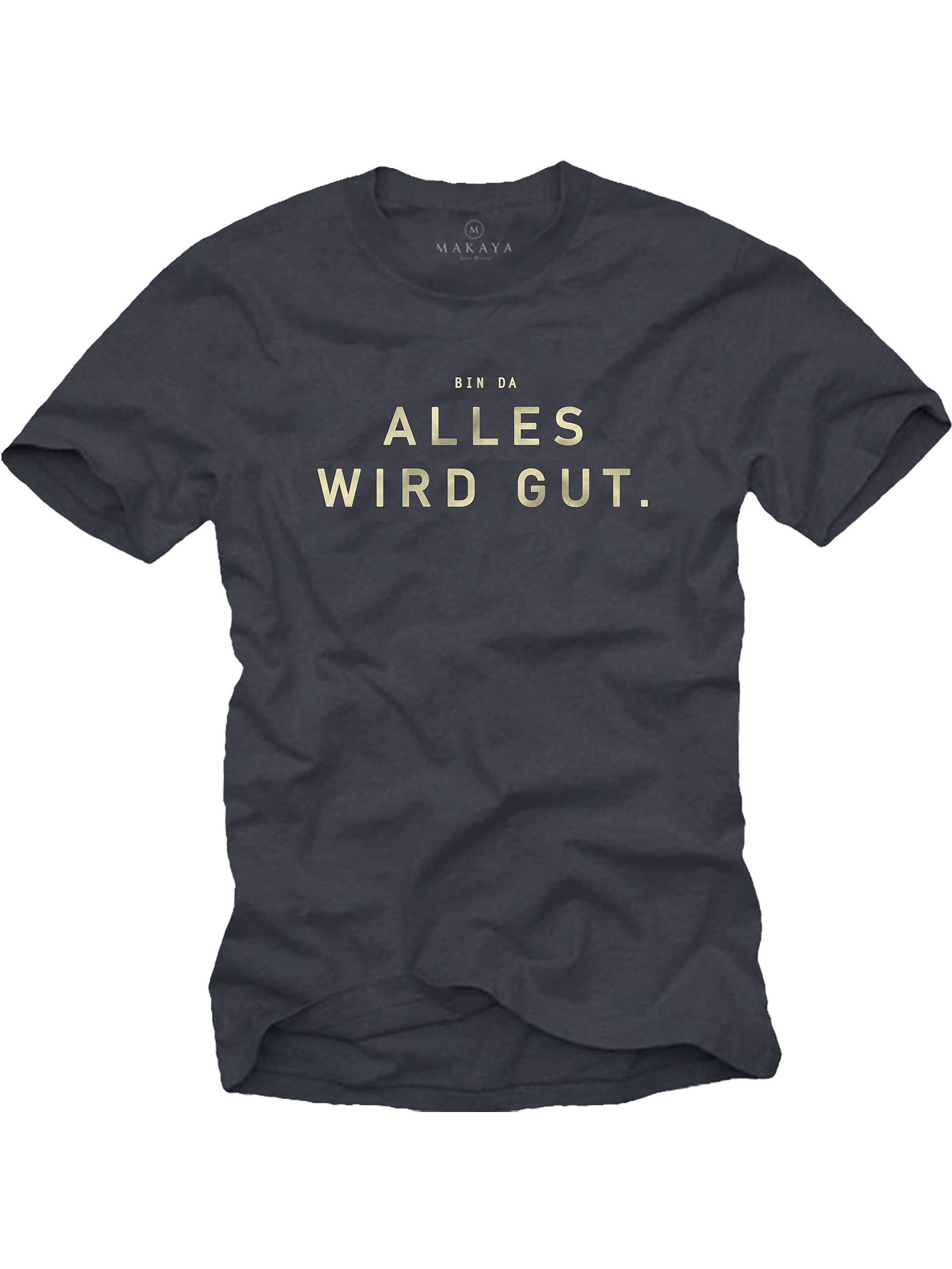 MAKAYA Shirt 'Bin da alles wird gut'‌‌‌‌‌‌‌‌‌‌ in Grau: Vorderseite