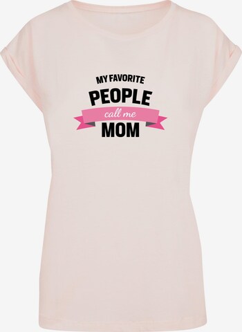Merchcode Shirt 'Mothers Day - My Favorite People Call Me Mom' in Pink: front