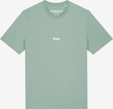 Watapparel Shirt 'Nope' in Green: front