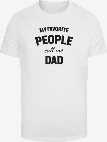 Merchcode Shirt 'Fathers Day - My Favorite People Call Me Dad' in Wit: voorkant