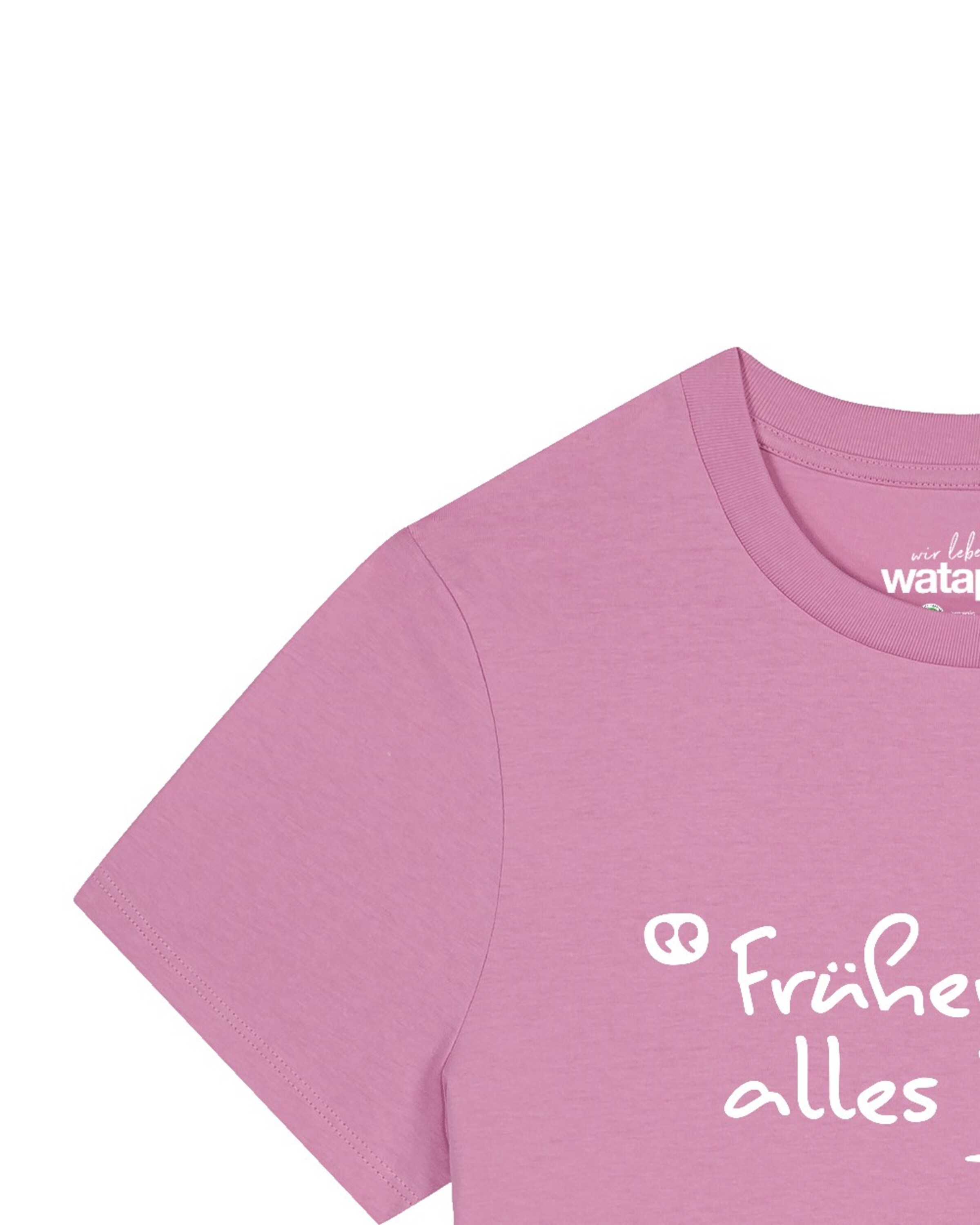T-shirt 'Früher War Alles Besser' Watapparel en rose