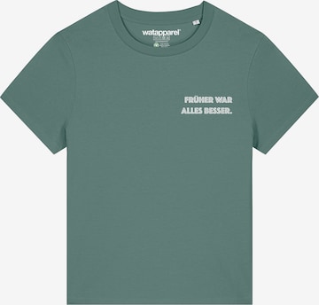 T-shirt 'Früher War Alles Besser' Watapparel en vert : devant