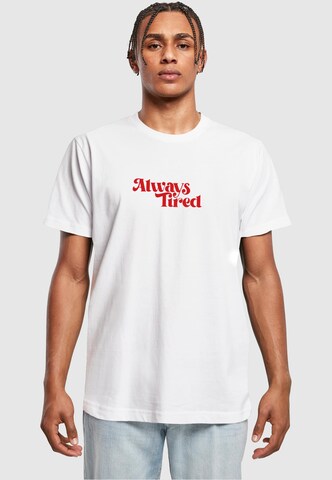 Mister Tee Shirt 'Always Tired' in Wit: voorkant