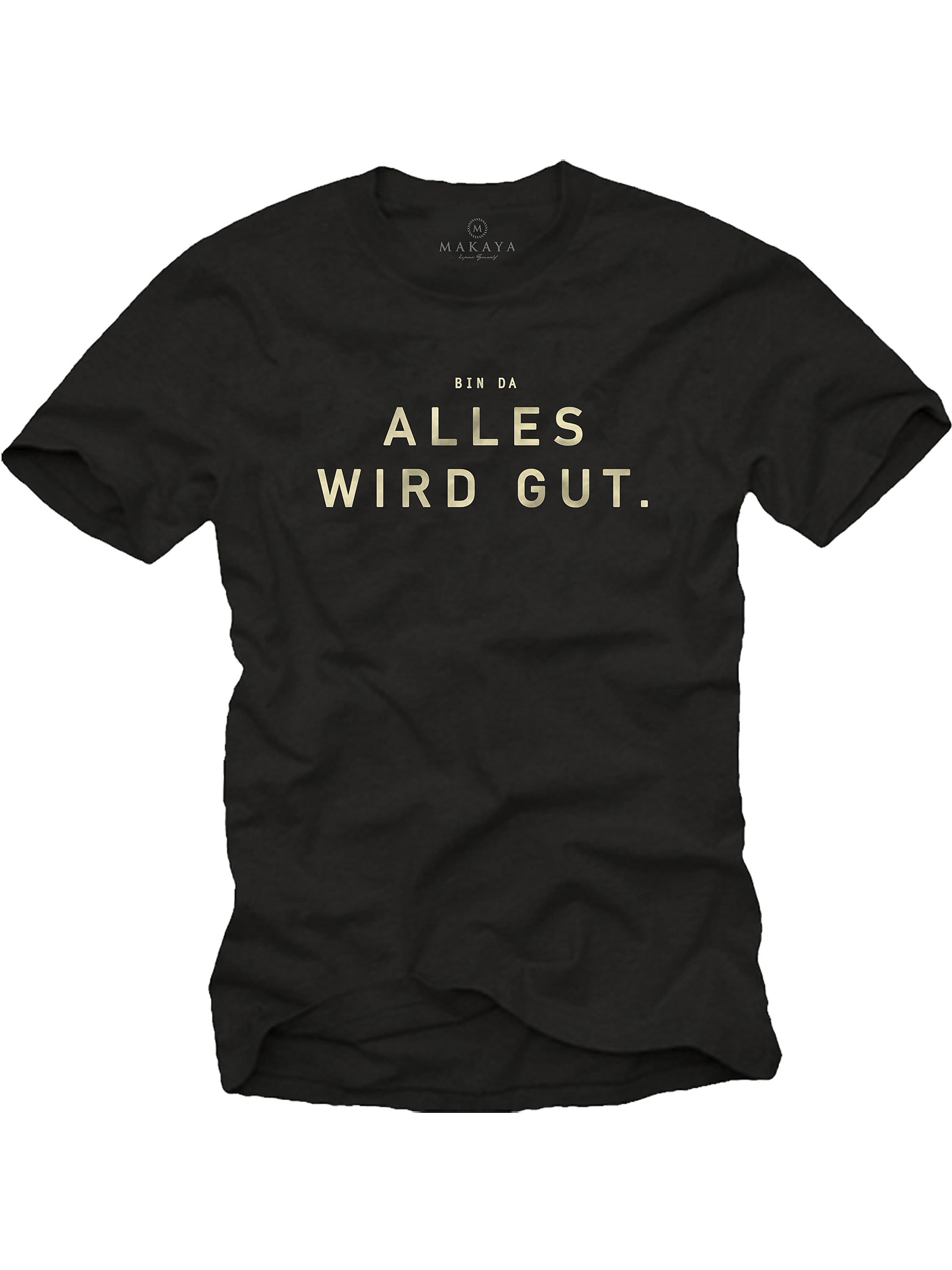 MAKAYA Shirt 'Bin da alles wird gut'‌‌‌‌‌‌‌ in Schwarz: Vorderseite