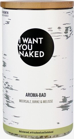 I Want You Naked Badezusatz 'Recharge Baby! Aroma-Bad Meersalz, Birke & Melisse' in : predná strana