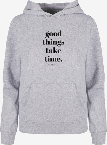 Merchcode Sweatshirt 'Good Things Take Time' in Grau: predná strana