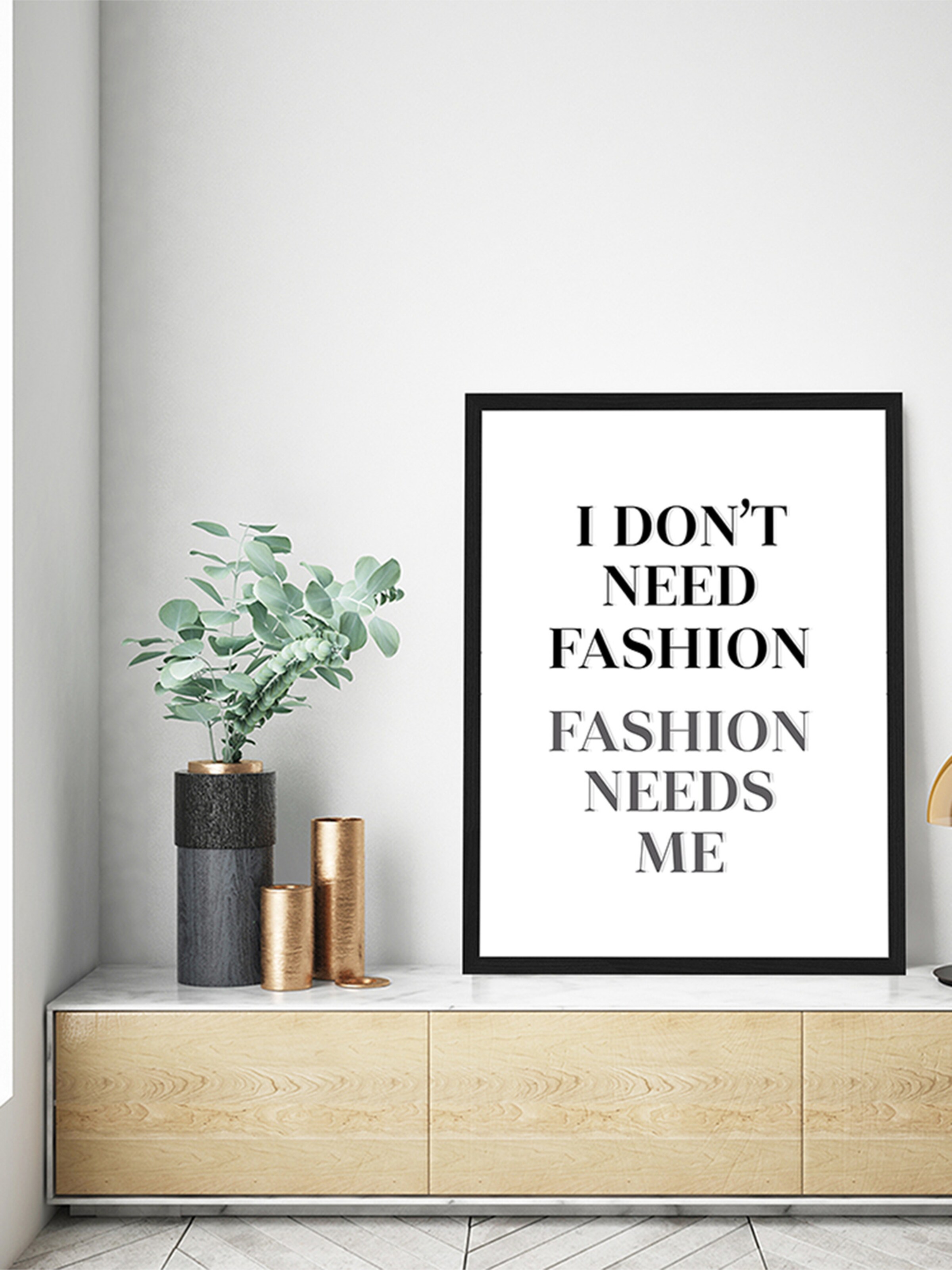 Männer Wohn-Accessoires Liv Corday Bild 'Fashion Needs Me More' in Schwarz - TQ72760 Männer Wohn-Accessoires Liv Corday Bild 'Fashion Needs Me More' in Schwarz - TQ72760