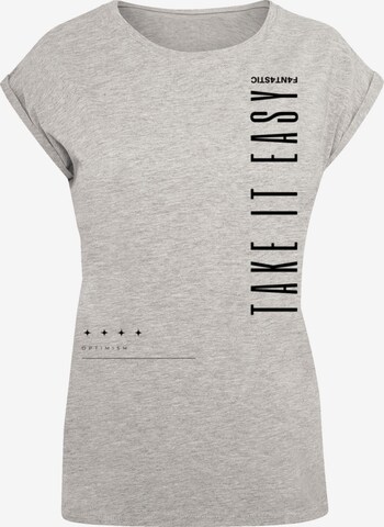 T-shirt 'Take It Easy' F4NT4STIC en gris : devant