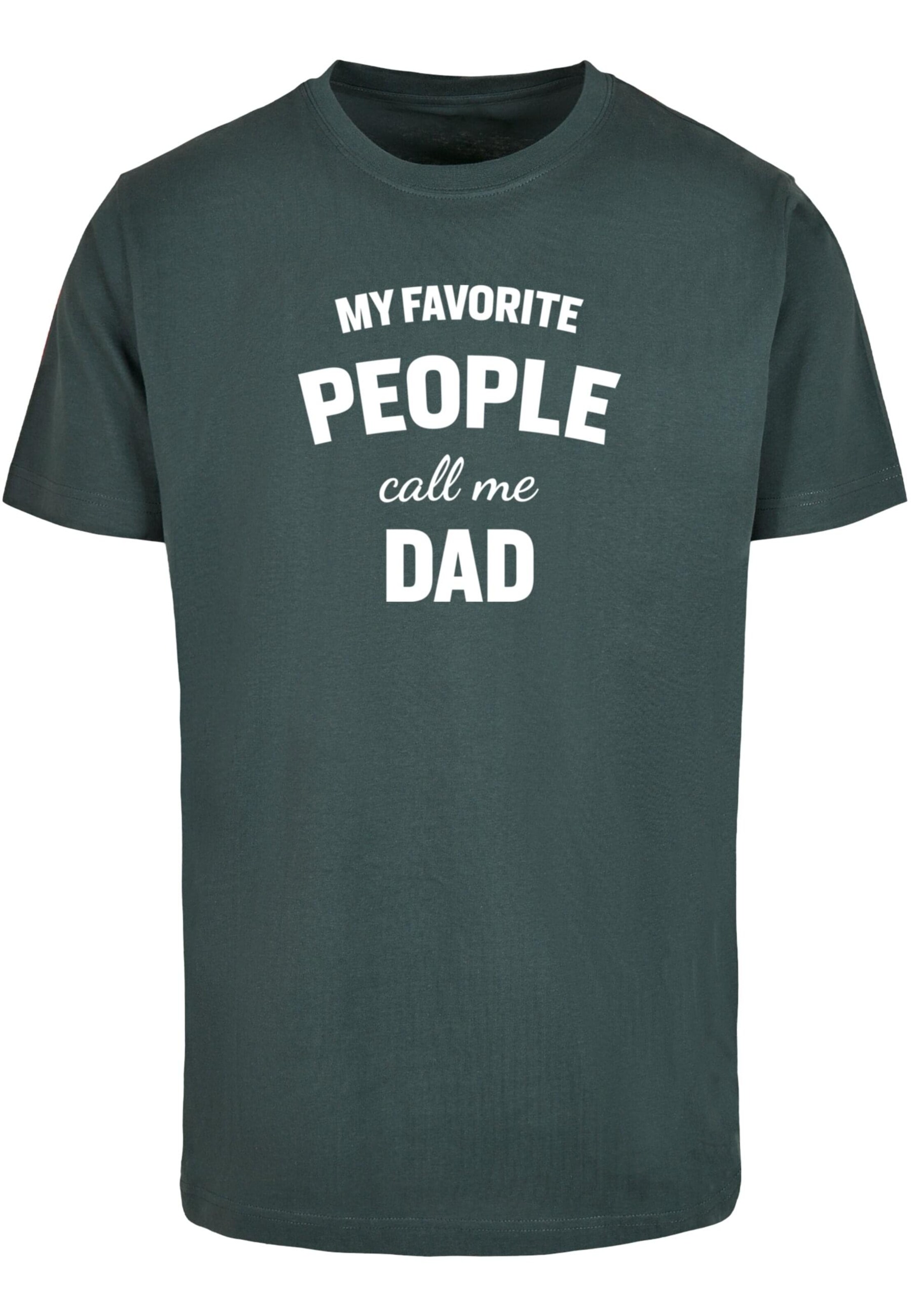 Merchcode T-Shirt 'Fathers Day - My Favorite People Call Me Dad' in Grün: Vorderseite