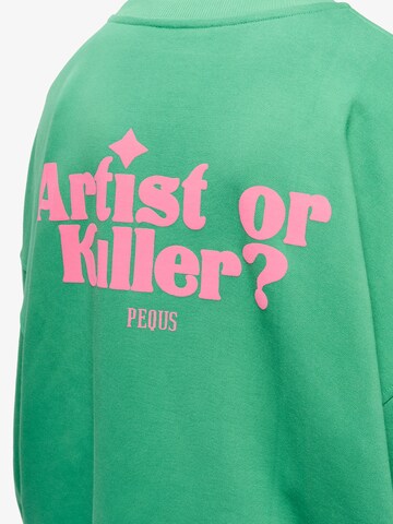 Pequs Sweatshirt 'Artist or Killer' in Grün