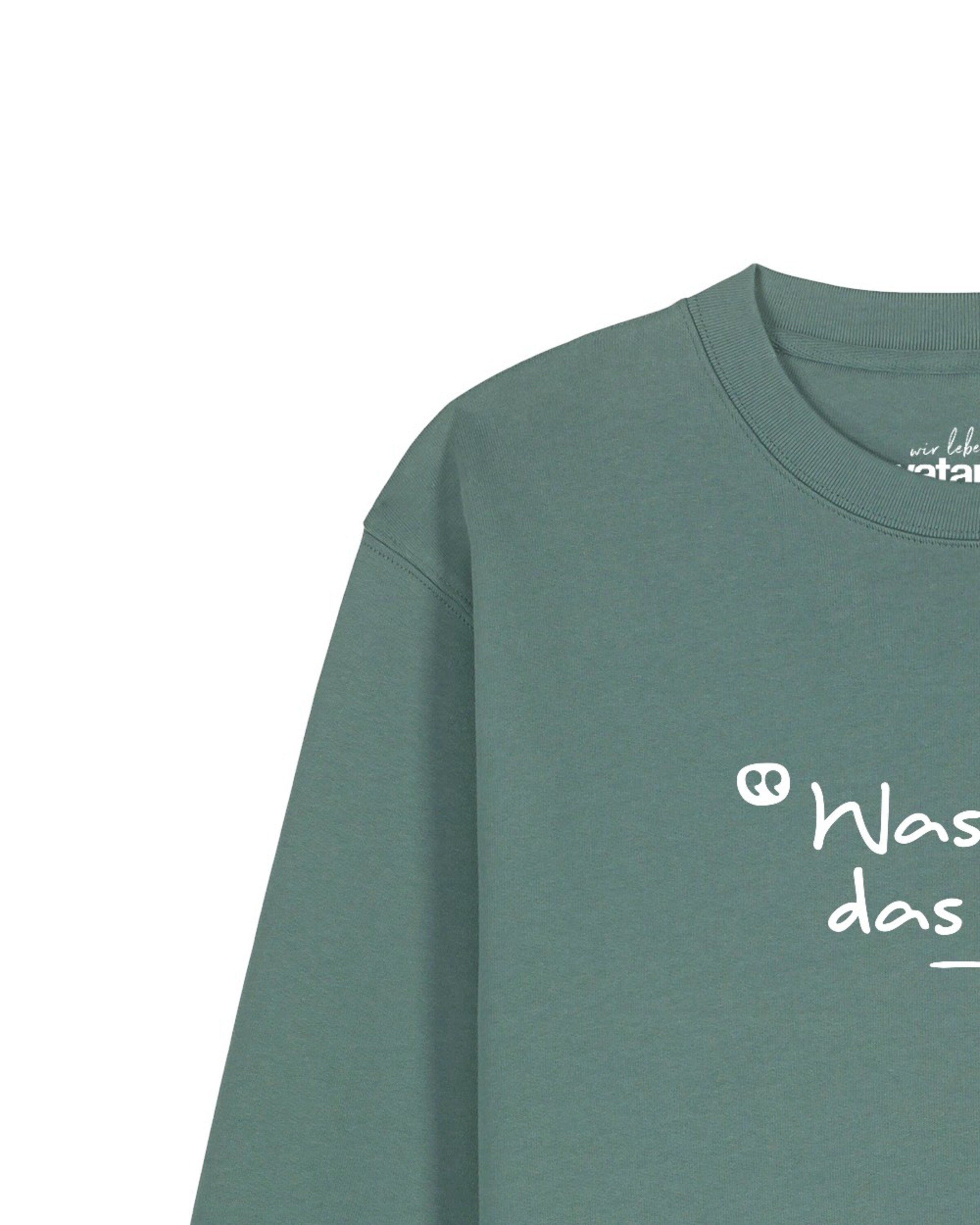 Sweat-shirt ' Was muss das muss ' Watapparel en vert