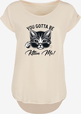 T-shirt 'Kätzchen You Gotta Be Kitten Me!' F4NT4STIC en beige : devant