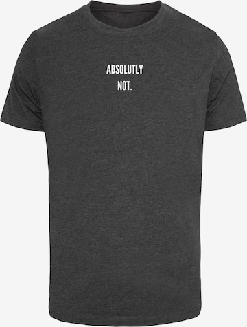 T-Shirt 'Absolutely Not' Mister Tee en gris : devant