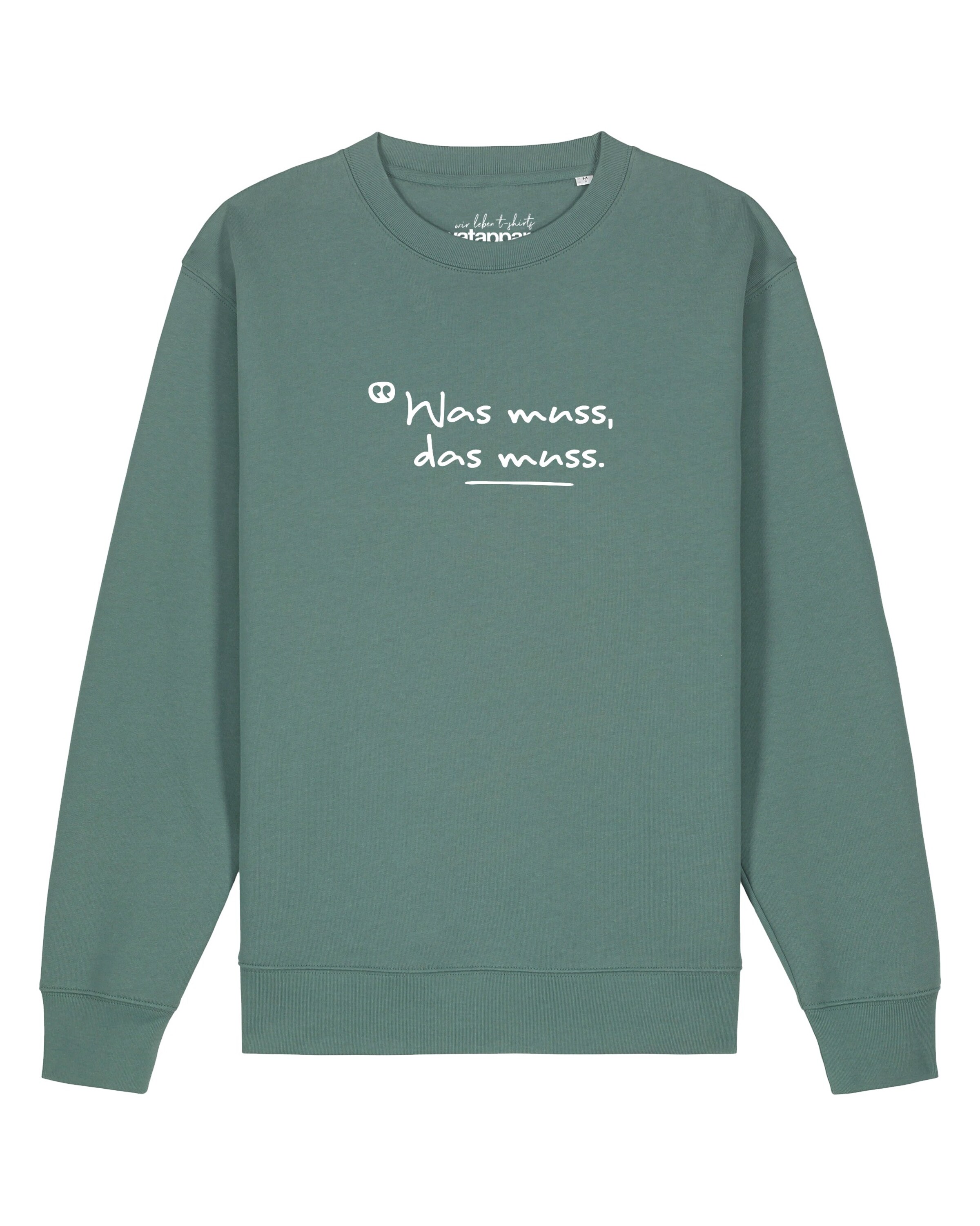 Sweat-shirt ' Was muss das muss ' Watapparel en vert : devant