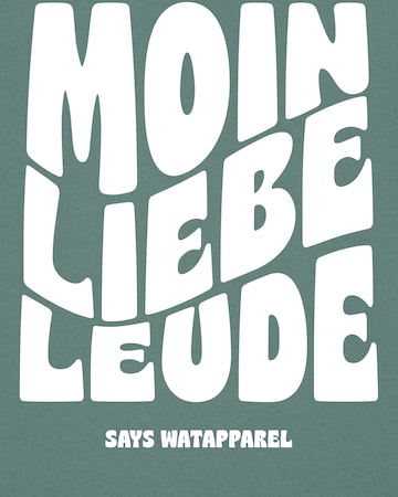Watapparel Shirt 'Moin liebe Leude' in Green