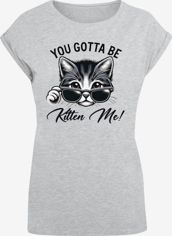 T-shirt 'Kätzchen You Gotta Be Kitten Me!' F4NT4STIC en gris : devant