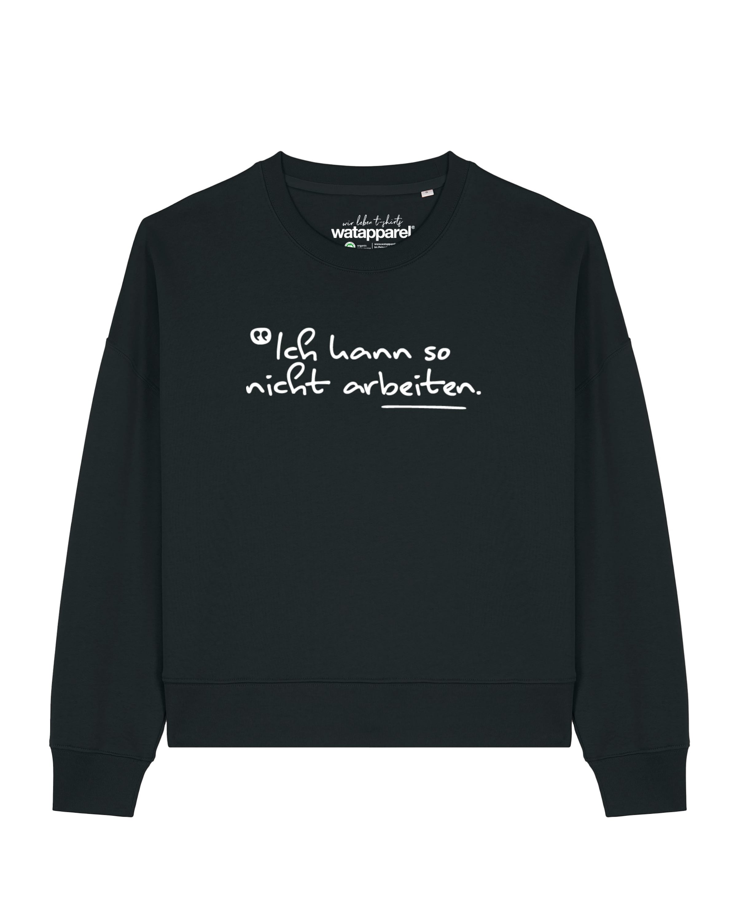 Sweat-shirt 'Ich kann so nicht arbeiten ' Watapparel en noir : devant
