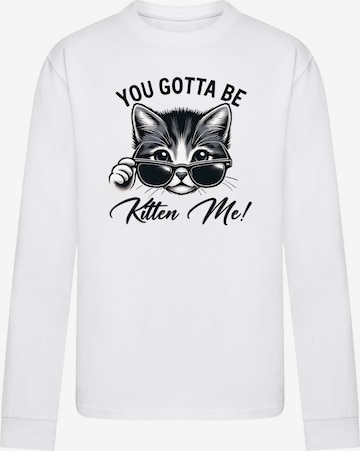 T-Shirt 'Kätzchen You Gotta Be Kitten Me!' F4NT4STIC en blanc : devant