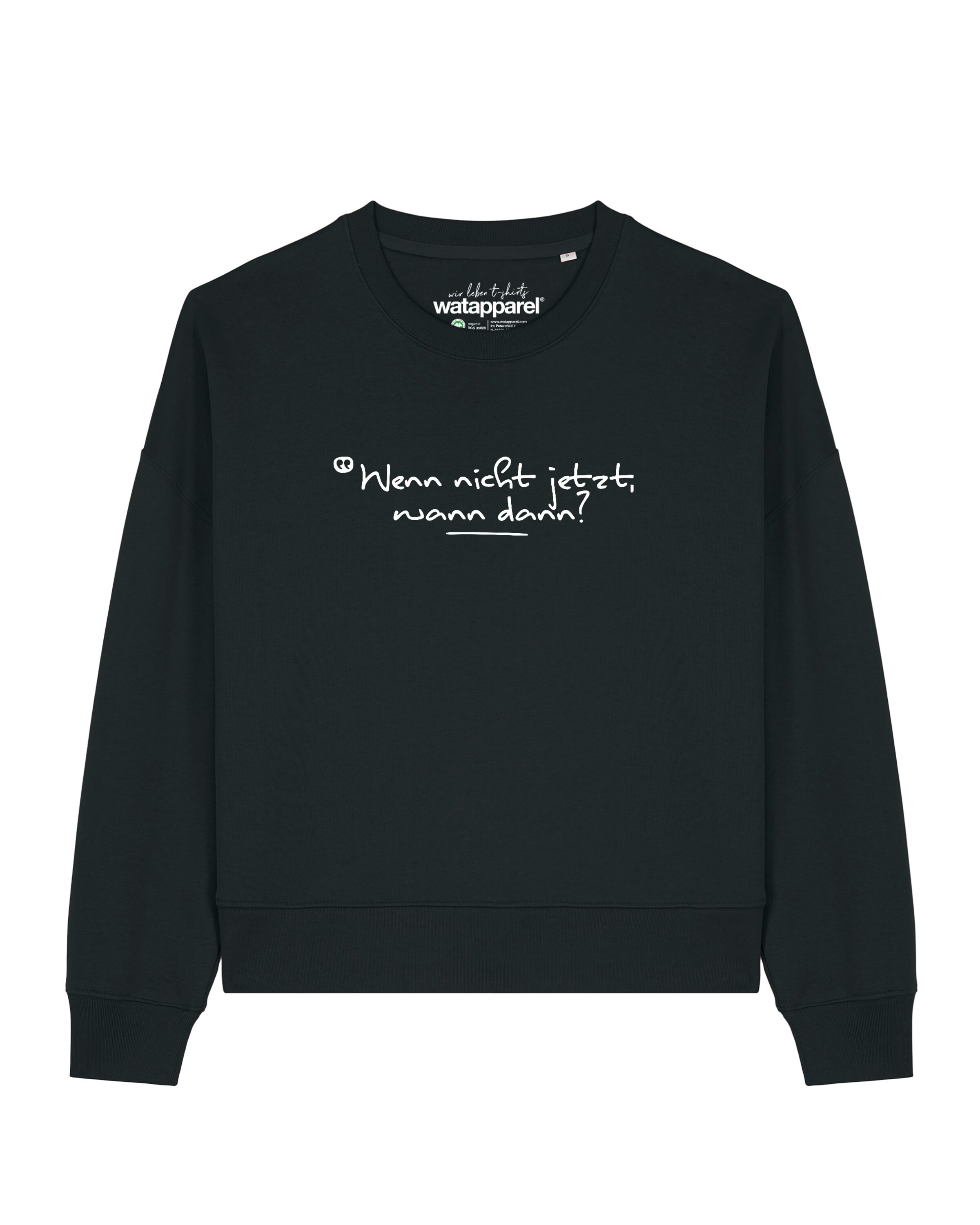 Watapparel Sweatshirt 'Wenn Nicht Jetzt Wann Dann' in Zwart: voorkant
