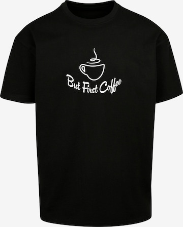 Merchcode Shirt 'But First Coffee' in Black: front