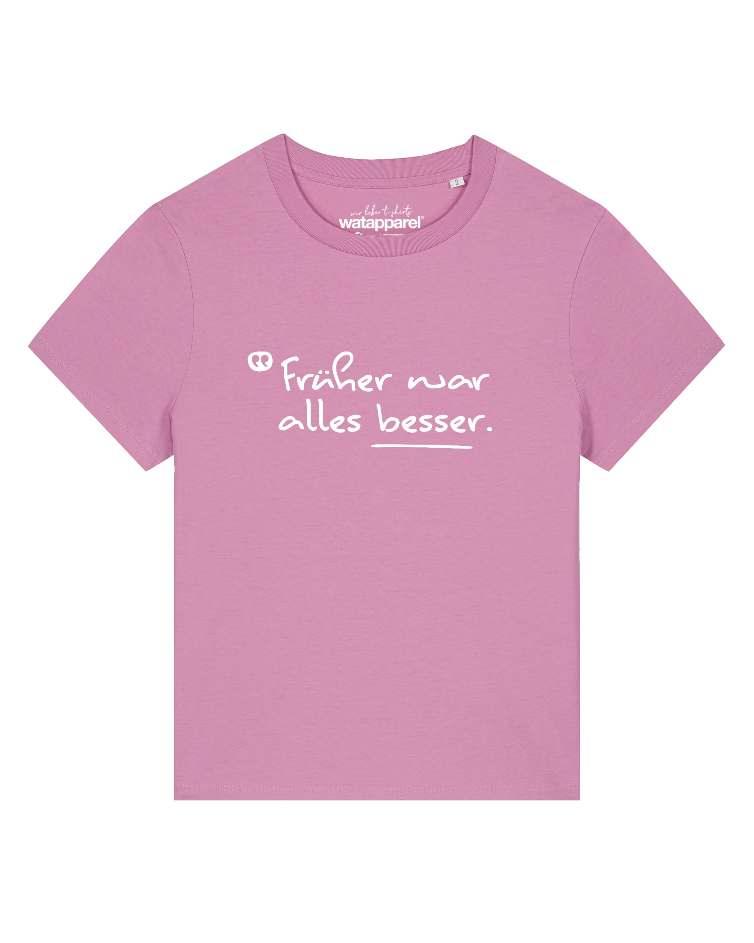 Maglietta 'Früher War Alles Besser' di Watapparel in rosa: frontale