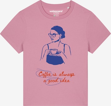 T-shirt 'Coffee is a good idea' Watapparel en rose : devant