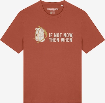 Watapparel T-Shirt 'If not now then when' in Rot: Vorderseite