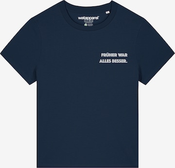 T-shirt 'Früher War Alles Besser' Watapparel en bleu : devant