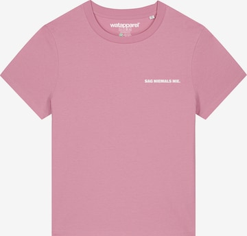 Maglietta 'Sag Niemals Nie' di Watapparel in rosa: frontale