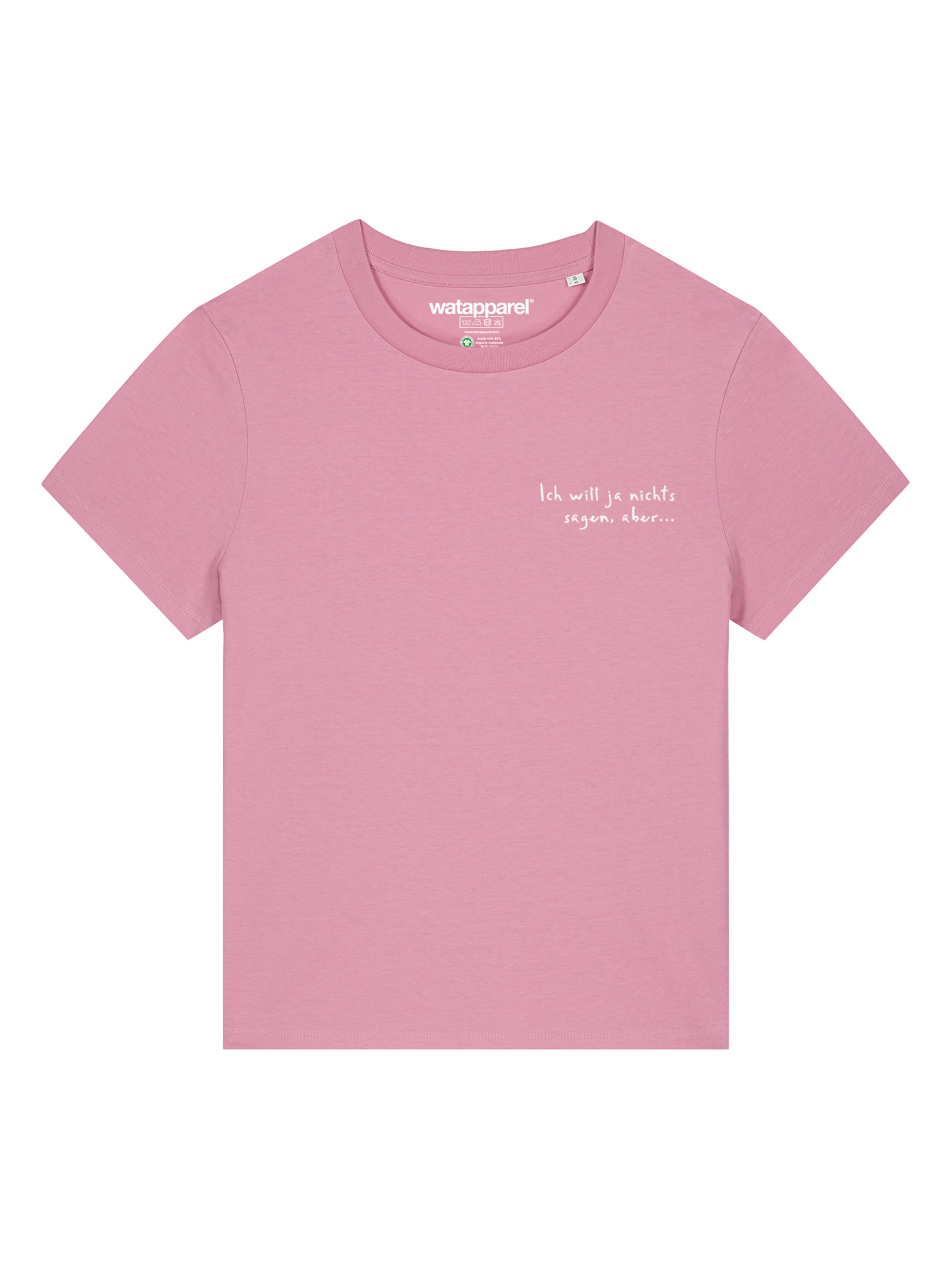 Watapparel T-Shirt 'Ich Will Ja Nichts Sagen Aber' in Pink: Vorderseite