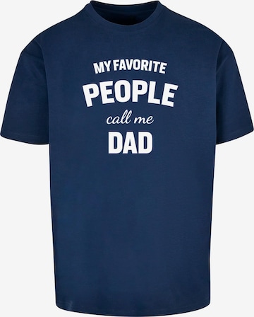 Merchcode T-Shirt 'Fathers Day - My Favorite People Call Me Dad' in Blau: predná strana