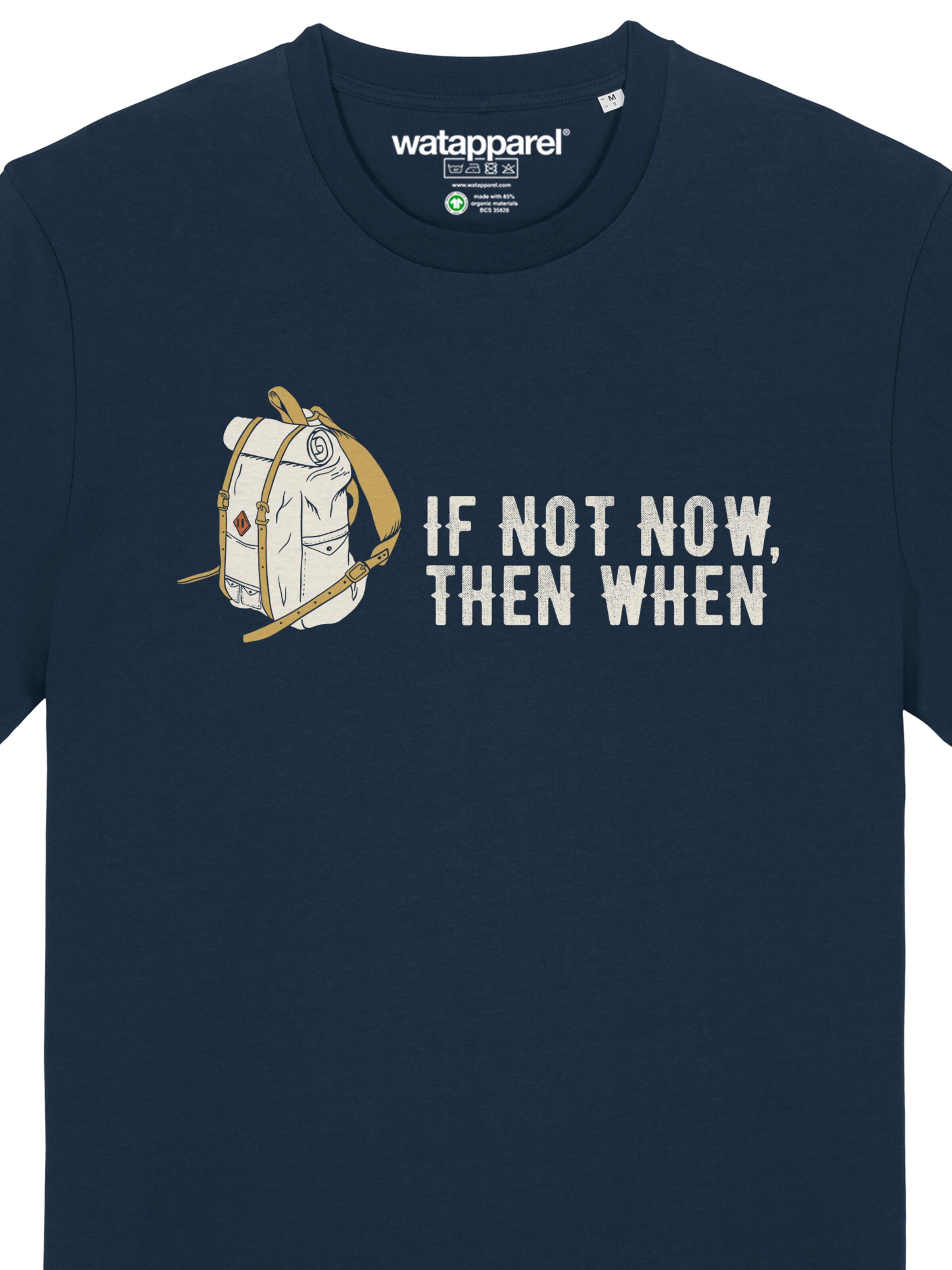 Watapparel T-Shirt 'If Not Now Then When' in Blau