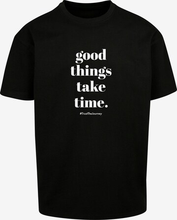 Merchcode Shirt 'Good Things Take Time' in Schwarz: predná strana