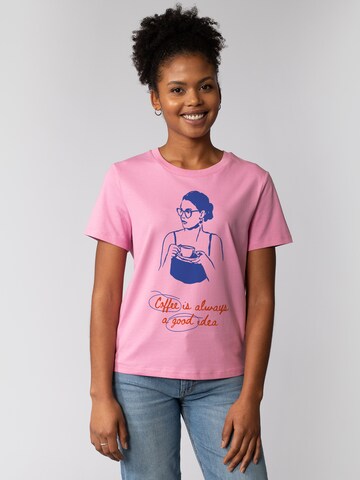 Watapparel T-Shirt 'Coffee is a good idea' in Pink: Vorderseite