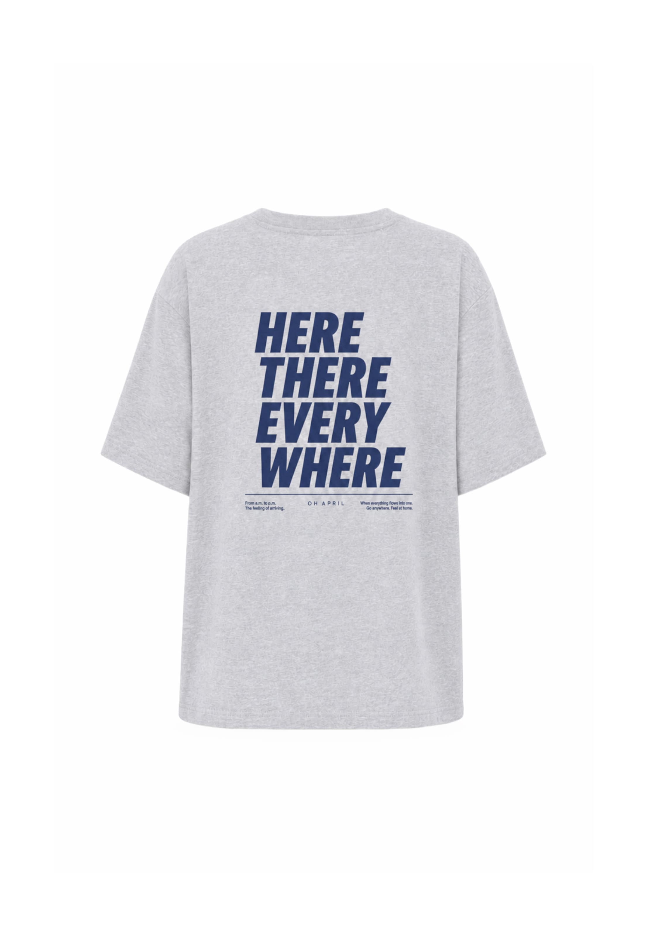 OH APRIL T-Shirt 'Everywhere' in Grau