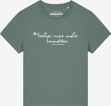T-shirt 'Früher War Mehr Lametta ' Watapparel en vert : devant