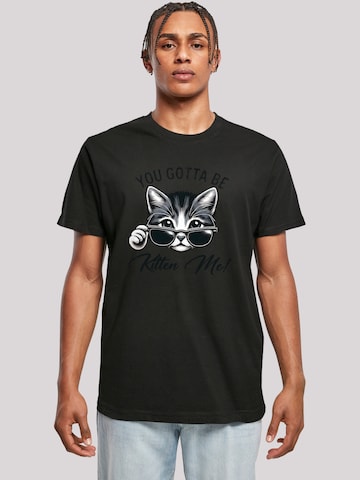 F4NT4STIC Shirt 'Kätzchen You Gotta Be Kitten Me!' in Zwart: voorkant