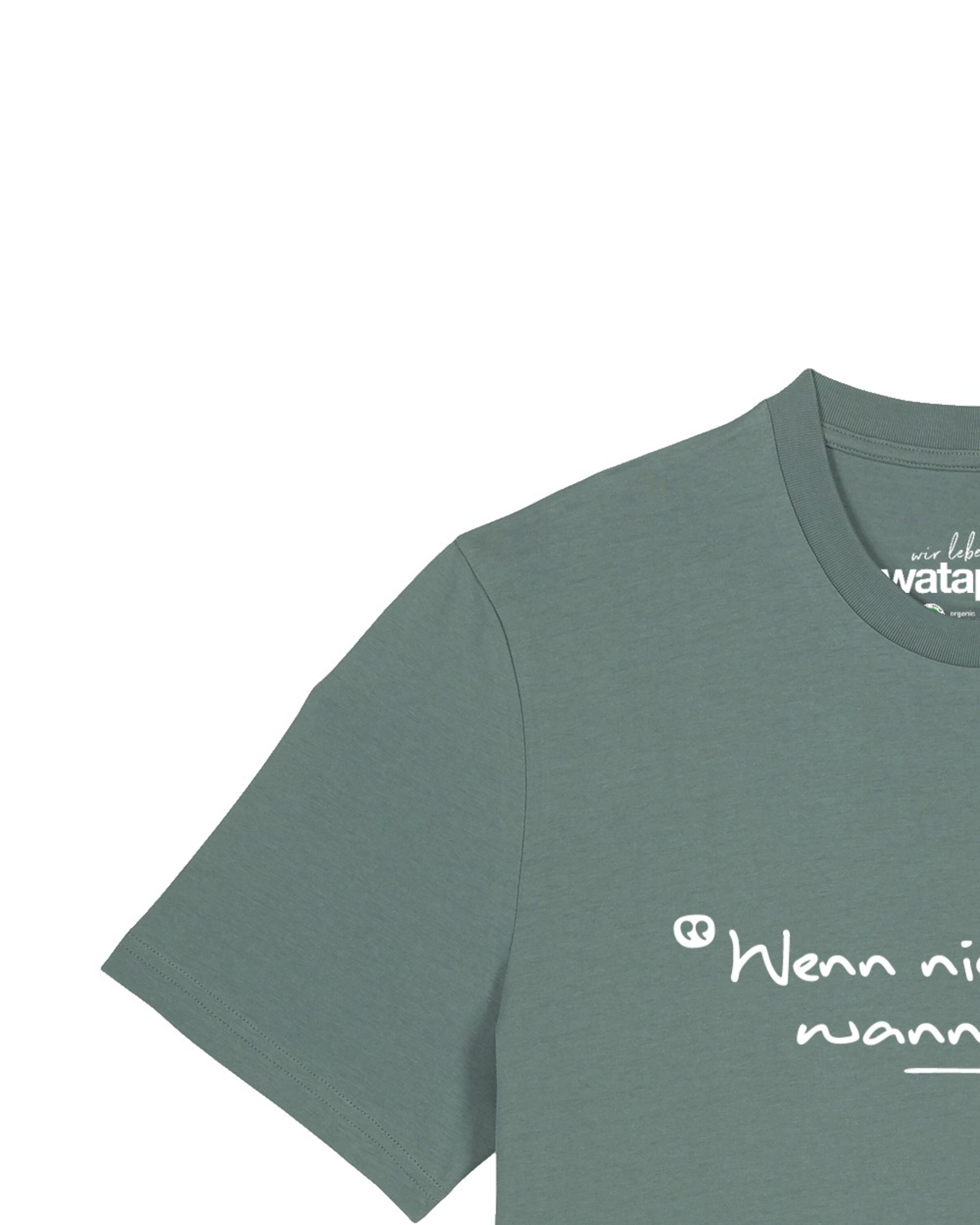 T-Shirt 'Wenn Nicht Jetzt Wann Dann' Watapparel en vert