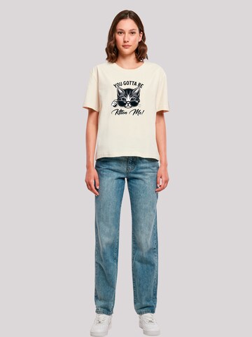 F4NT4STIC Shirt 'Kätzchen You Gotta Be Kitten Me!' in Beige