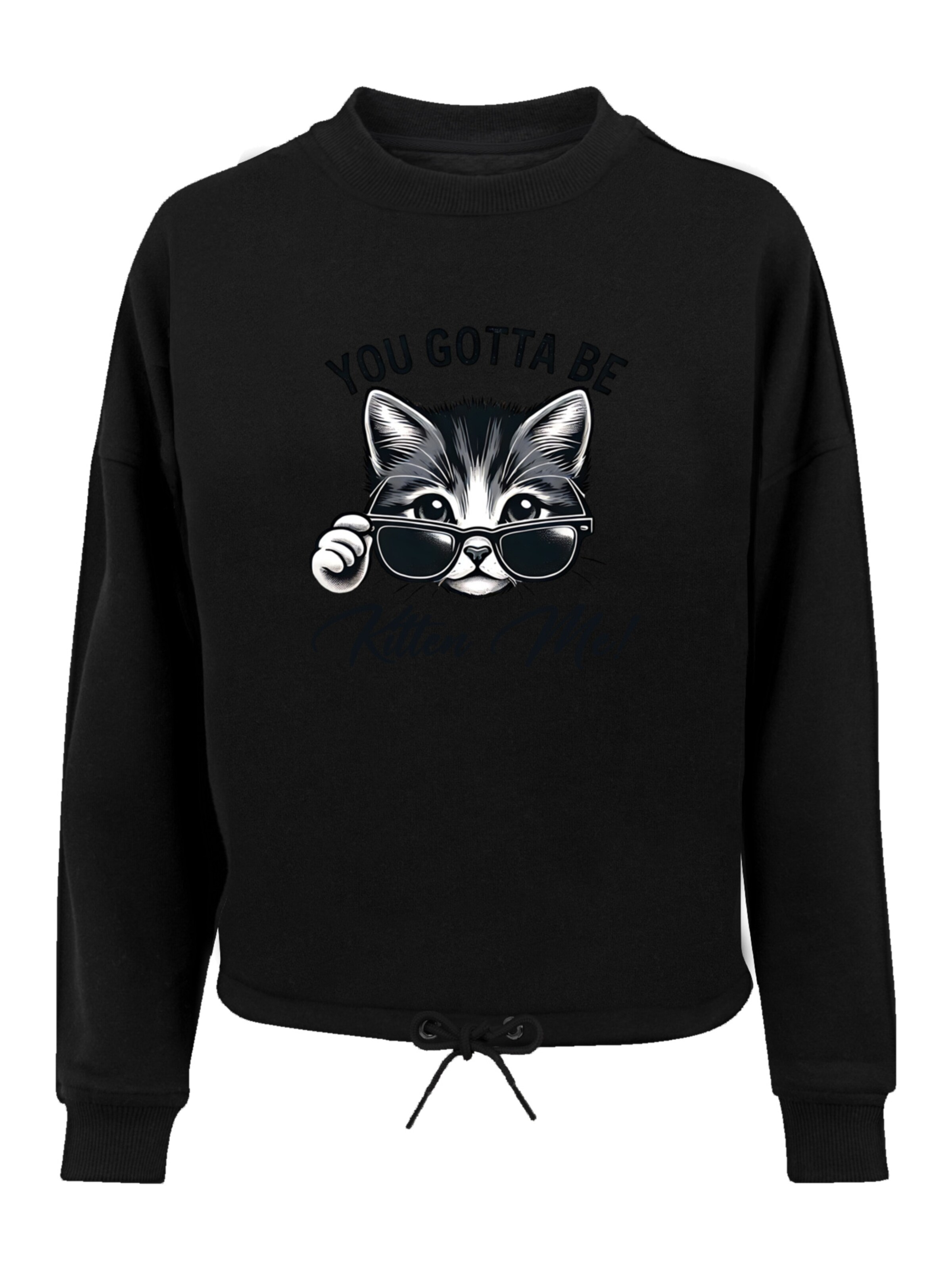 F4NT4STIC Sweatshirt 'Kätzchen You Gotta Be Kitten Me!' in Schwarz: Vorderseite