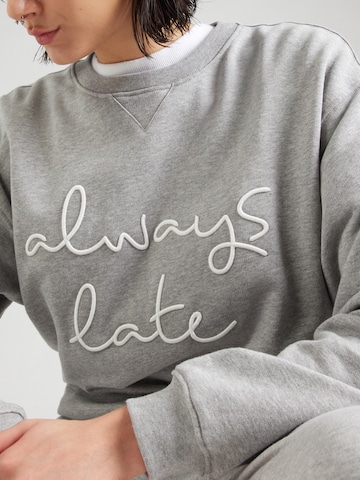 CATWALK JUNKIE Sweatshirt 'Always late' in Grey
