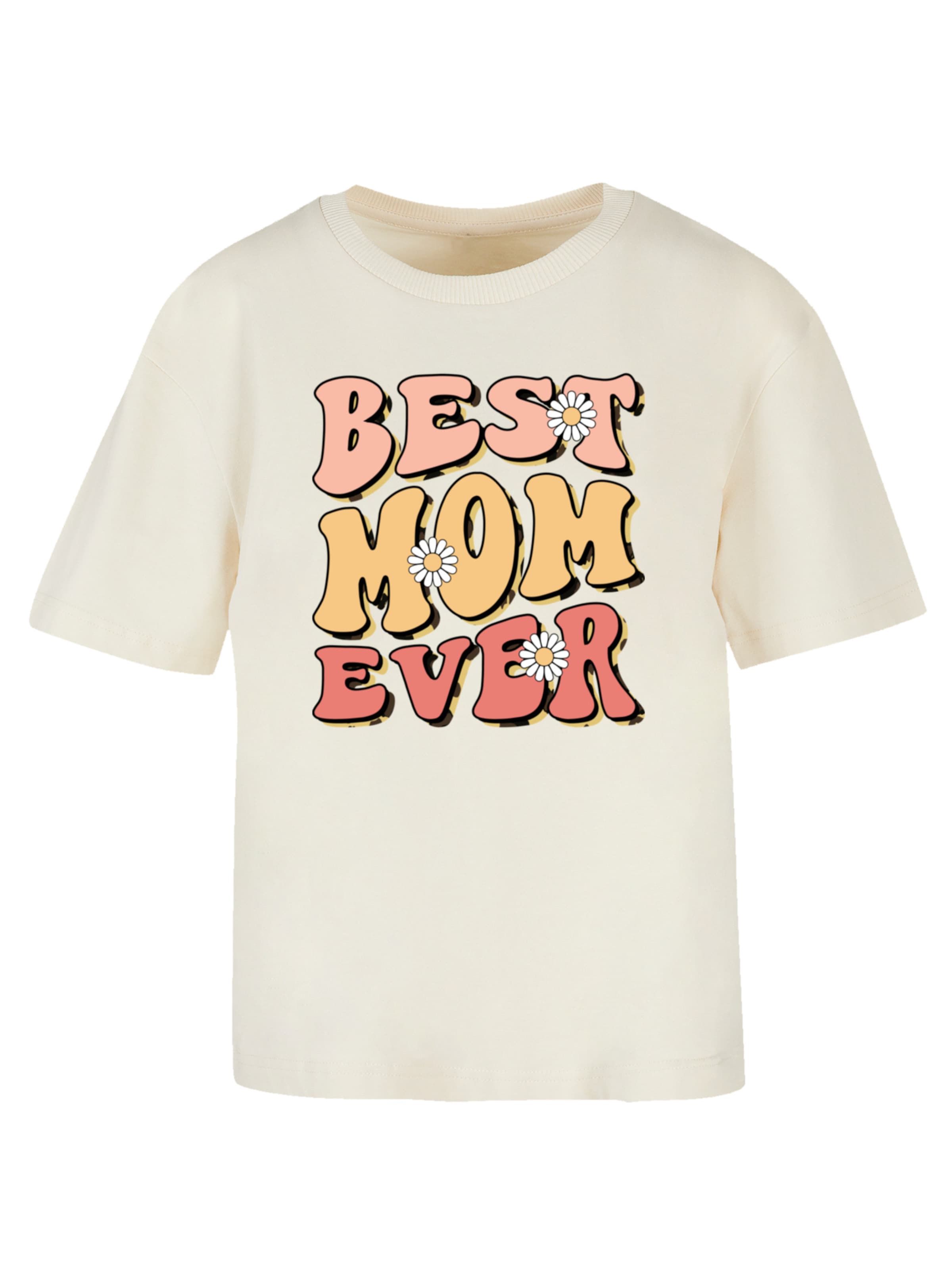 T-shirt 'Mothers Day Best Mom Ever' F4NT4STIC en beige : devant