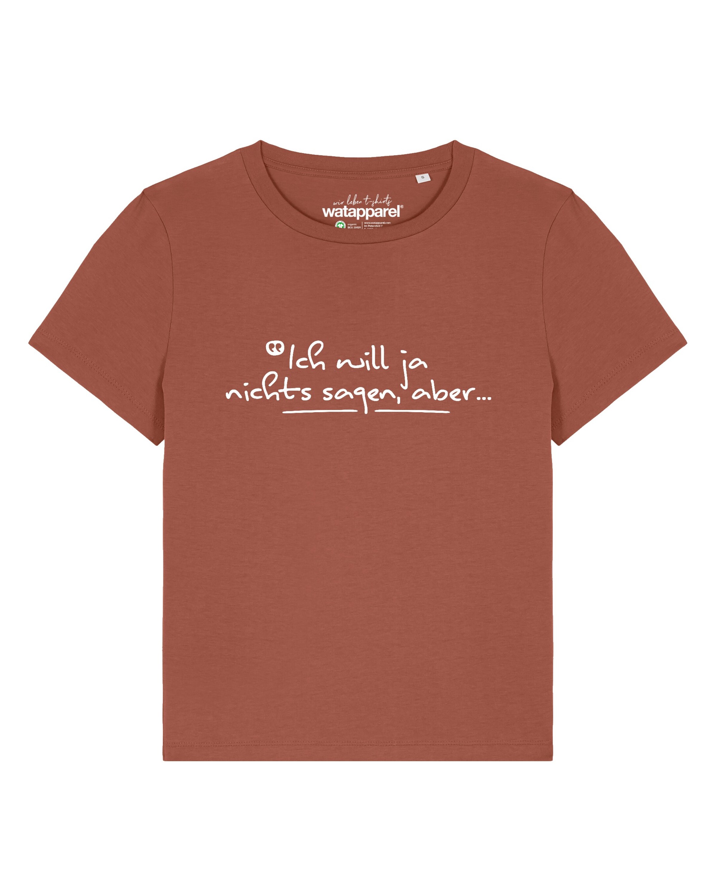 Watapparel T-Shirt 'Ich Will Ja Nichts Sagen Aber' in Braun: Vorderseite