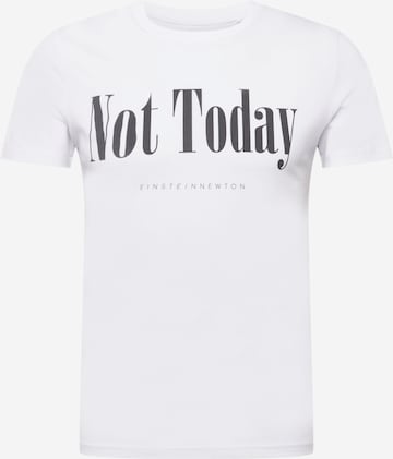 EINSTEIN & NEWTON T-Shirt 'Not Today' in Weiß: front