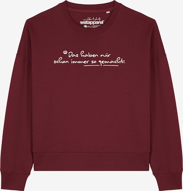 Sweat-shirt 'Das haben wir schon immer so gemacht ' Watapparel en rouge : devant