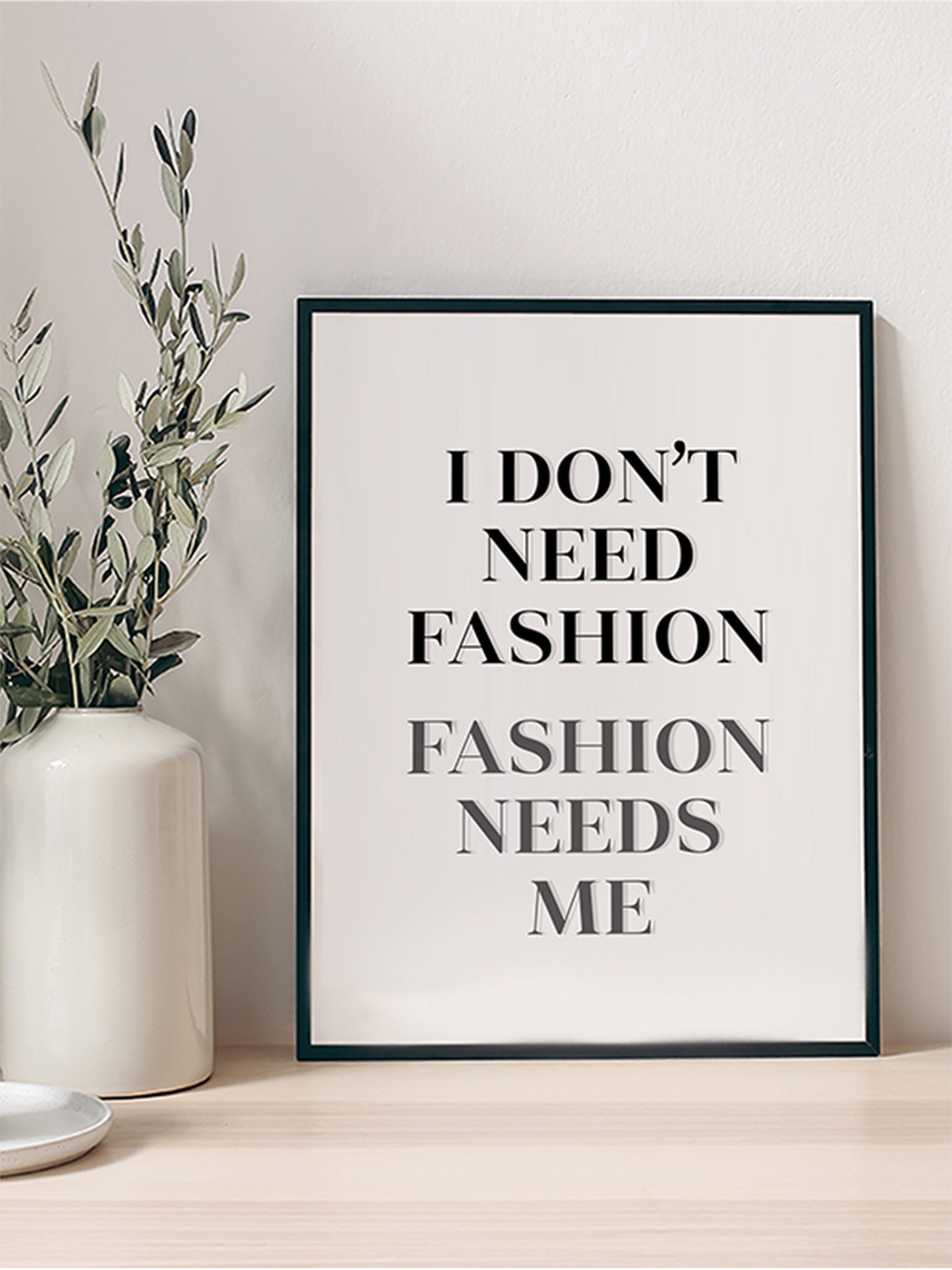Männer Wohn-Accessoires Liv Corday Bild 'Fashion Needs Me More' in Schwarz - TQ72760 Männer Wohn-Accessoires Liv Corday Bild 'Fashion Needs Me More' in Schwarz - TQ72760