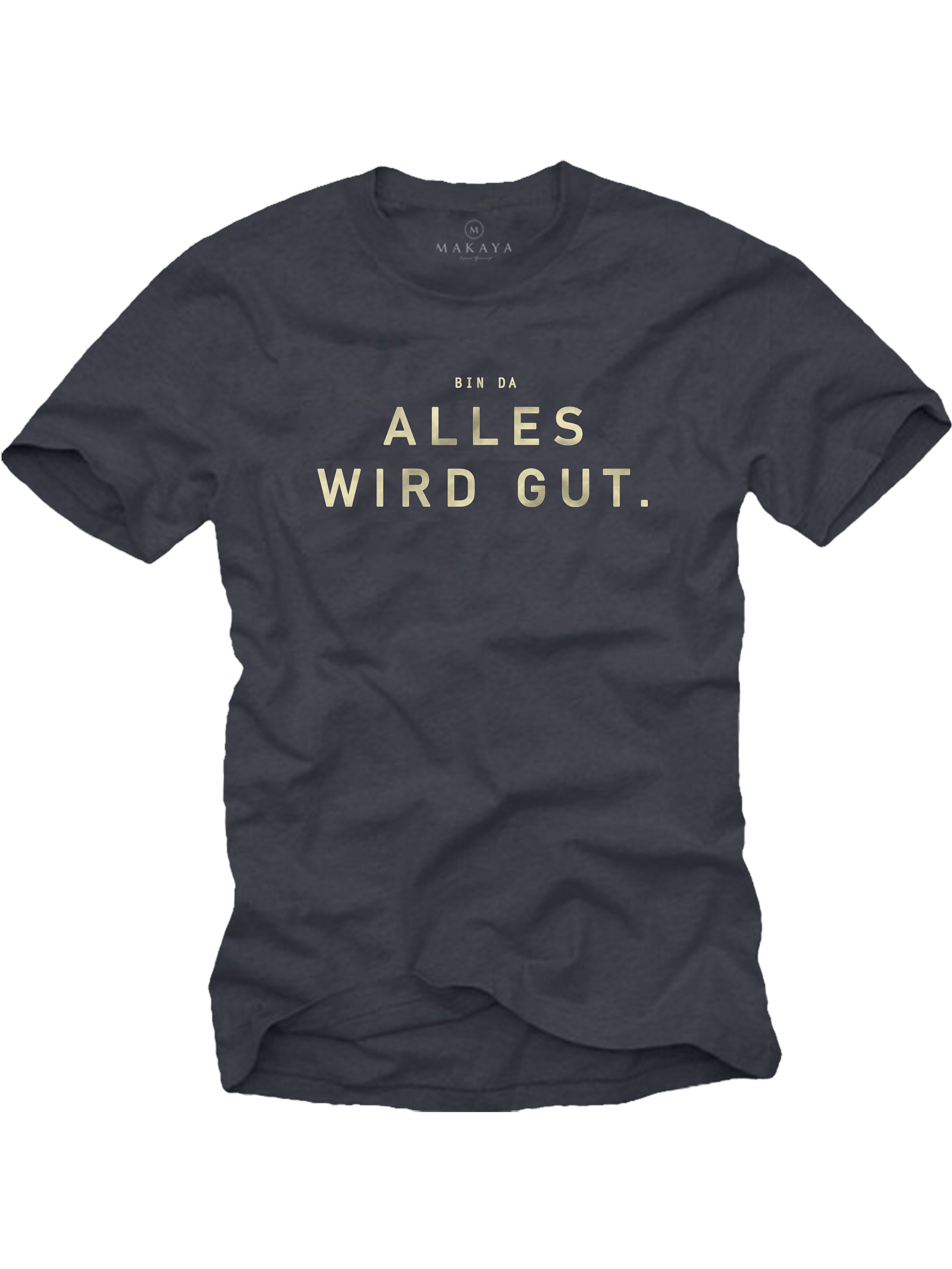 MAKAYA Shirt 'Bin da alles wird gut'‌‌‌‌‌‌‌ in Grau: Vorderseite