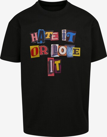 MT Upscale Футболка 'Hate it or Love it' в Черный: спереди