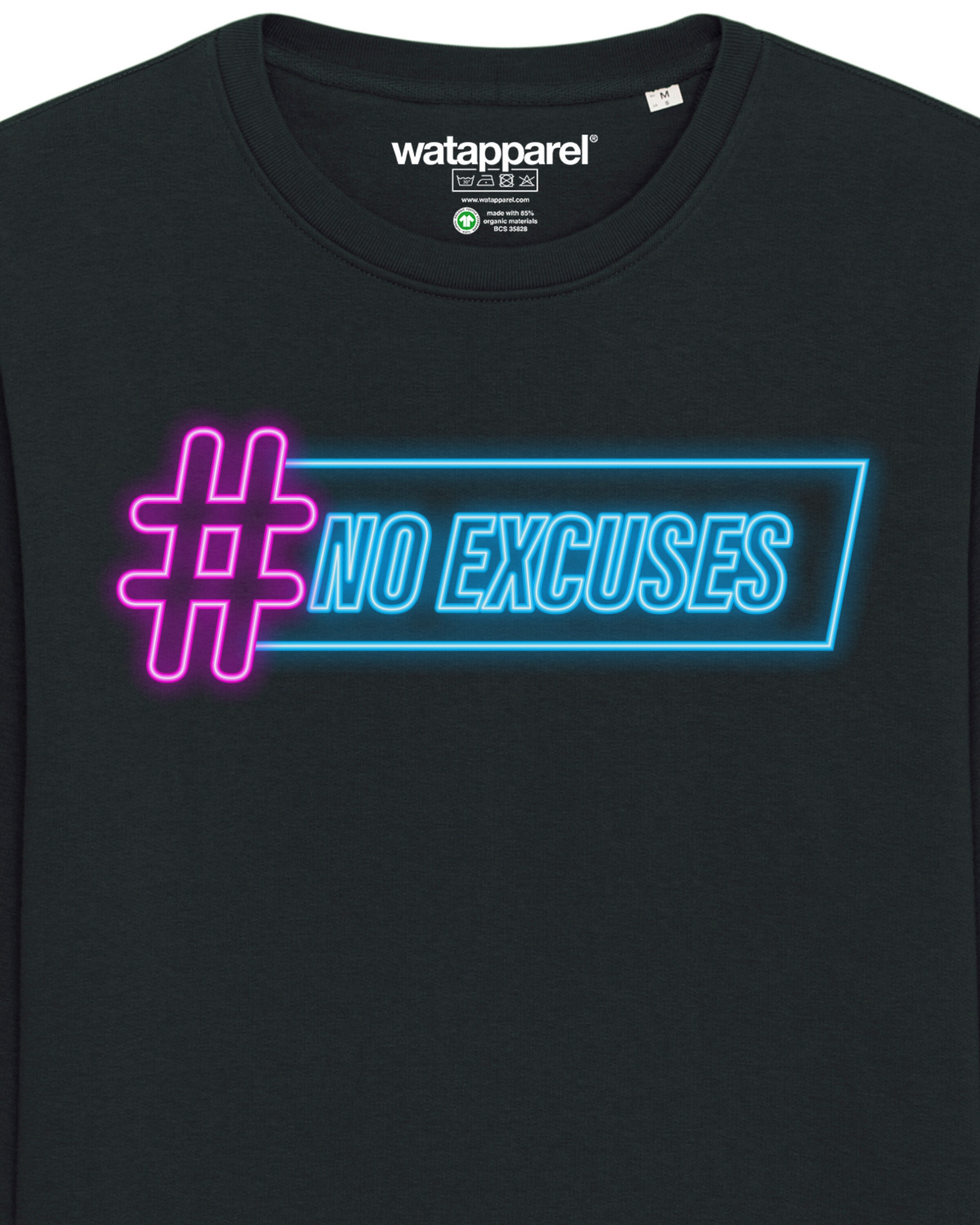 Watapparel Sweatshirt ' No Excuses ' in Schwarz