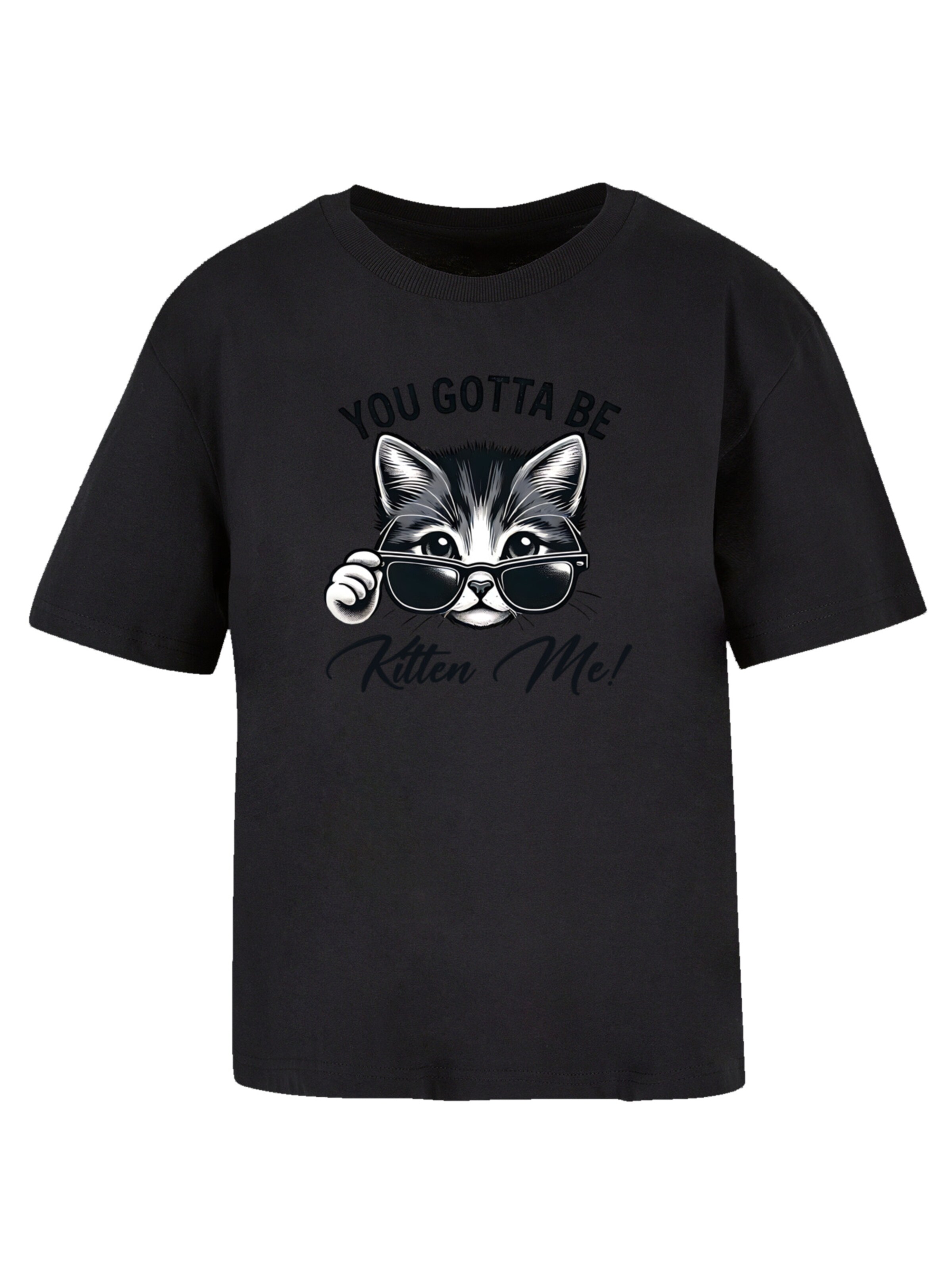 F4NT4STIC Shirt 'Kätzchen You Gotta Be Kitten Me!' in Zwart: voorkant